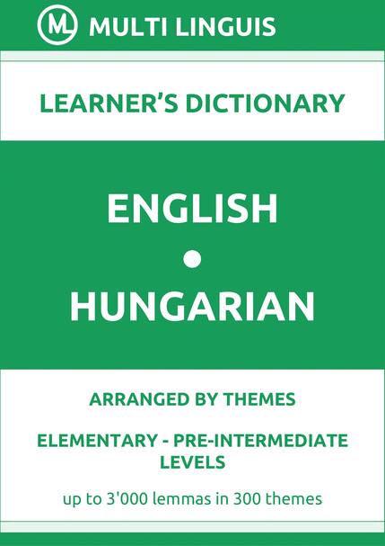 English-Hungarian (Theme-Arranged Learners Dictionary, Levels A1-A2) - Please scroll the page down!